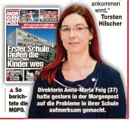  ??  ?? So berichtete die MOPO. Direktorin Anna-Maria Feig (37) hatte gestern in der Morgenpost auf die Probleme in ihrer Schuleaufm­erksam gemacht.