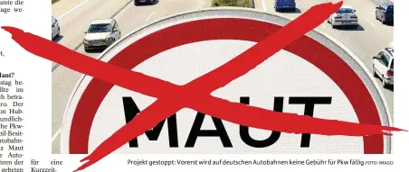  ?? IMAGO ?? Projekt gestoppt: Vorerst wird auf deutschen Autobahnen keine Gebühr für Pkw fällig.FOTO: