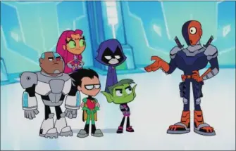  ?? COURTESY OF WARNER BROS. PICTURES ?? The Teen Titans and their nemesis are, left to right, Cyborg voiced by Khary Payton, Starfire voiced by Hynden Walch, Robin voiced by Scott Menville, Raven voiced by Tara Strong, Beast Boy voiced by Greg Cipes, and Slade voiced by Will Arnett. They...