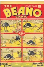  ??  ?? Original first editions of The Beano were printed on off-white newsprint and contained 28 pages.