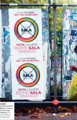  ?? FOTO ANSA/LAPRESSE FOTOGRAMMA ?? La corsa Manifesti elettorali a Milano. In basso, Bernardo, Sala e Calenda