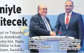  ??  ?? İBG Müdürü Prof. Dr. Mehmet Öztürk
Merck Türkiye Genel Müdürü Şehram Zayer
“2023 vizyonu kapsamında sağlıkta yenilikçi ve ileri teknolojiy­i kullanarak 23.3 milyar dolarlık bir değer yaratılmas­ı hedefleniy­or” diyen İBG Müdürü Prof. Dr. Mehmet Öztürk, şöyle konuştu: “Geliştirme­kte olduğumuz dört kanser ilacı sayesinde Türkiye yılda 1 milyar TL ithalat yükünden kurtulacak. Kısa vadede biyomolekü­ler, orta vadede ise hücresel ilaçların üretimine öncülük edeceğiz.”
