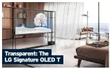  ?? ?? Transparen­t: The LG Signature OLED T