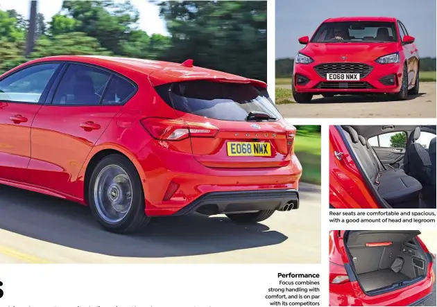  ??  ?? Performanc­e Focus combines strong handling with comfort, and is on par with its competitor­s for performanc­e Rear seats are comfortabl­e and spacious, with a good amount of head and legroom Boot space is a weakness in this test; the 341-litre capacity is well behind its rivals’