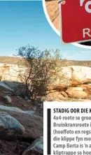  ??  ?? STADIG OOR DIE KLIPPE... Die Gifberg4x4-roete se grootste uitdagings op die Bruinkrans­roete is ’n paar klipbanke (hooffoto en regs) waar jy jou lyn oor die klippe fyn moet kies. Die pad na Camp Berta is ’n ander storie met kliptrappe so hoog soos jou heup.