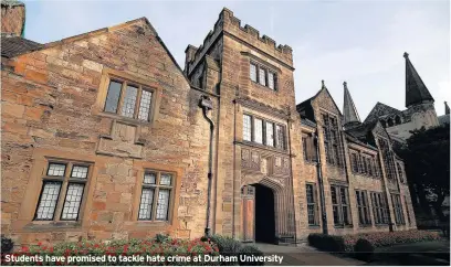  ??  ?? Students have promised to tackle hate crime at Durham University