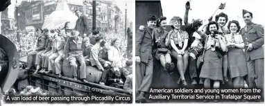  ??  ?? American soldiers and young women from the Auxiliary Territoria­l Service in Trafalgar Square