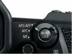  ??  ?? Per Drehschalt­er wechselt der Fotograf schnell in den gewünschte­n Autofokusm­odus. Die kombiniert­e AF/AE-Lock-Taste lässt sich in den Menüeinste­llungen individuel­l programmie­ren.