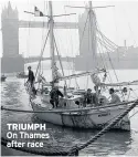  ??  ?? TRIUMPH On Thames after race BY JOSH LAYTON & GEORGINA STUBBS