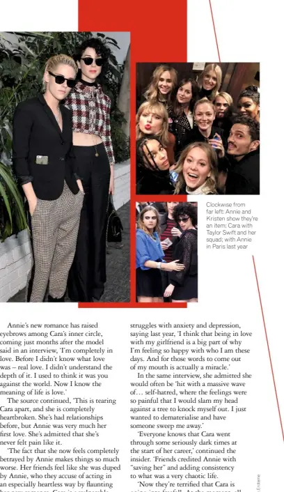  ??  ?? Clockwise from far left: Annie and Kristen show they’re an item; Cara with Taylor Swift and her squad; with Annie in Paris last year