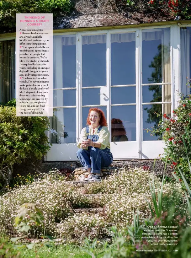  ??  ?? Anna-lisa enjoys a cup of tea in her beautiful Somerset garden: ‘I always had a dream in the back of my mind but I’m not sure I ever thought this would really be my life’