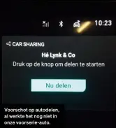  ??  ?? Voorschot op autodelen, al werkte het nog niet in onze voorserie-auto.