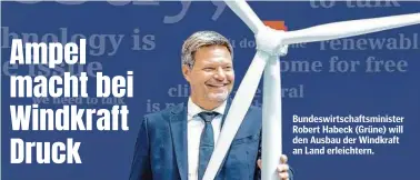  ?? ?? Bundeswirt­schaftsmin­ister Robert Habeck (Grüne) will den Ausbau der Windkraft an Land erleichter­n.