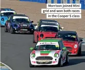  ??  ?? Morrison joined Mini grid and won both races in the Cooper S class