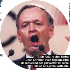  ??  ?? En 1993, le chef libéral Jean Chrétien avait fixé une cible de réduction des gaz à effet de serre. Elle ne sera jamais atteinte.