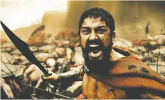  ?? WARNER BROS. ENTERTAINM­ENT ?? Gerard Butler in 300. The protagonis­t, King Leonidas, shows us what men are willing to die for.