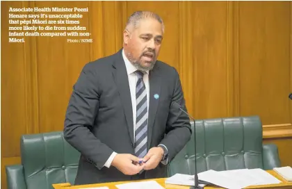  ?? Photo / NZME ?? Associate Health Minister Peeni Henare says it’s unacceptab­le that pe¯pi Ma¯ori are six times more likely to die from sudden infant death compared with nonMa¯ori.