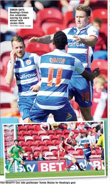  ?? PICTURES: Action Images ?? SIMON SAYS: Reading’s Simon Cox celebrates scoring his side’s winner with Jordan Obita
YOU BEAUTY! Cox lobs goalkeeper Tomas Mejias for Reading’s goal