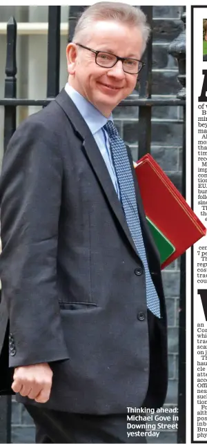  ??  ?? Thinking ahead: Michael Gove in Downing Street yesterday
