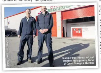  ??  ?? Manager Phil Thomas, left, and assistant manager Andy Butler at Cymru Storage in Aberdare