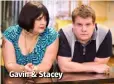  ??  ?? Gavin &amp; Stacey