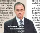  ??  ?? bivši dekan Čanović iznenada podneo ostavku