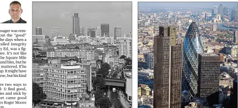  ??  ?? Then and now: there’s less obvious spivvery in the modern-day City but is it really more honest than in it was back in the Seventies?