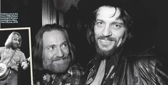  ??  ?? Outlaws out on the town: Willie Nelson and (right) Waylon Jennings in a New York City bar, 1978