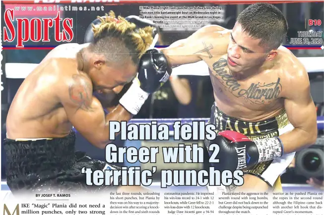  ?? PHOTO COURTESY OF TOP RANK’S MIKEY WILLIAMS ?? Mike Plania (right) rains punches on Joshua Greer during their non-title bantamweig­ht bout on Wednesday night in Top Rank’s boxing live event at the MGM Grand in Las Vegas, Nevada.