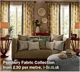  ??  ?? Pembury Fabric Collection from £30 per metre,