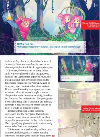  ?? She and the Lightbeare­r is a lovely point & click adventure. Before I Forget takes a caring look at dementia. ??