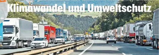  ??  ?? Man sollte beim Transit den Hebel ansetzen, meint Mag. Anton Bürger in seinem Leserbrief, in dem er sich Gedanken zum Thema Klimawande­l und Umweltschu­tz macht.