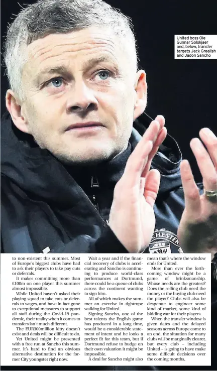  ??  ?? United boss Ole Gunnar Solskjaer and, below, transfer targets Jack Grealish and Jadon Sancho