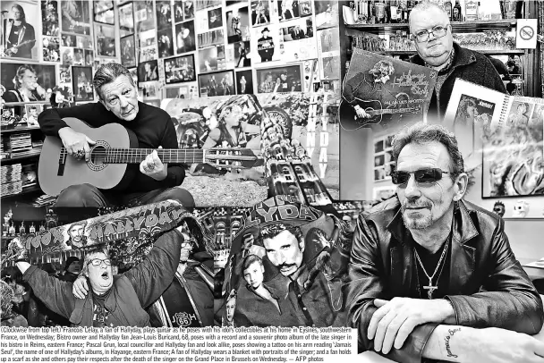  ??  ?? (Clockwise from top left) Francois Lelay, a fan of Hallyday, plays guitar as he poses with his idol’s collectibl­es at his home in Eysines, southweste­rn France, on Wednesday; Bistro owner and Hallyday fan Jean-Louis Buricand, 68, poses with a record and...