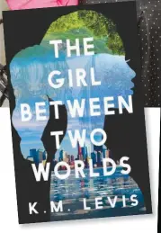  ??  ?? BETWEEN TWO WORLDS Sydney-based author KM Levis retraces her Filipino roots through her fantastic fiction