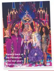  ??  ?? Karen’s back at the Palladium after last year’s huge success IT’S ALL ABOuT YOu!