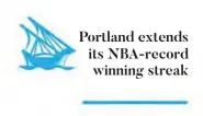  ??  ?? Portland extends its NBA-record winning streak