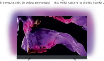  ??  ?? Der Philips OLED903 gehört zu der Generation von OLED-Fernsehern, die nicht mehr mit auftretend­en Dimming-Problemen zu kämpfen haben und deren Helligkeit nicht ungewollt nachlässt