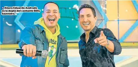  ??  ?? Ahora Eduardo Andrade es la dupla del cantante Billy Saavedra.