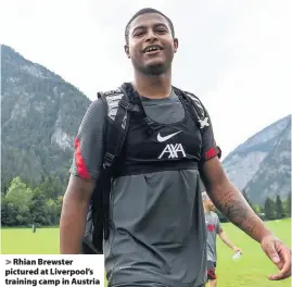  ??  ?? > Rhian Brewster pictured at Liverpool’s training camp in Austria