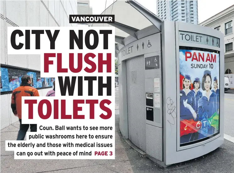  ?? JASON PAYNE/PNG FILES ?? Vancouver installed public washrooms around the city, including this one at Robson and Granville streets, in 2011. But we need more, says Coun. Elizabeth Ball.