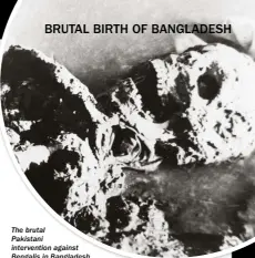  ??  ?? The brutal
Pakistani interventi­on against Bengalis in Bangladesh caused thousands of deaths
