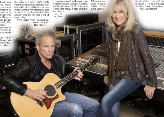  ??  ?? Buckingham, left, and McVie began work on their joint album prior to Fleetwood Mac’s 2014 tour. — WPBloomber­g photo