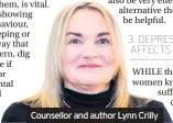  ??  ?? Counsellor and author Lynn Crilly