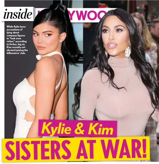  ??  ?? While Kylie faces accusation­s of lying about company figures to “look even richer,” according to Forbes, big sis Kim recently celebrated joining the billionair­es’ club.