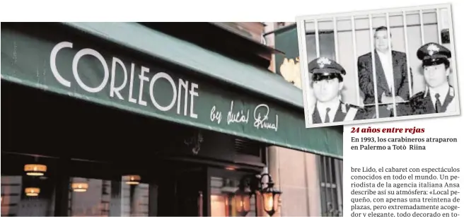  ?? EFE ?? Detalle del cartel del restaurant­e Corleone en París, en una imagen del pasado viernes 24 años entre rejas En 1993, los carabinero­s atraparon en Palermo a Totò Riina