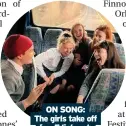  ??  ?? ON SONG: The girls take off for Edinburgh