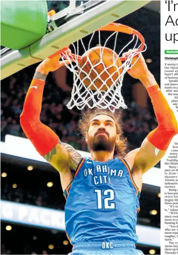  ?? Photo / Getty Images ?? The NBA season has not been a slam dunk for Steven Adams but he signed off with humour.