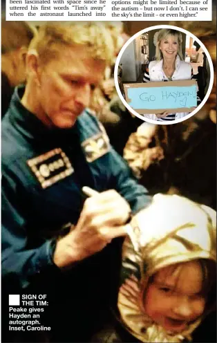  ??  ?? SIGN OF THE TIM: Peake gives Hayden an autograph. Inset, Caroline