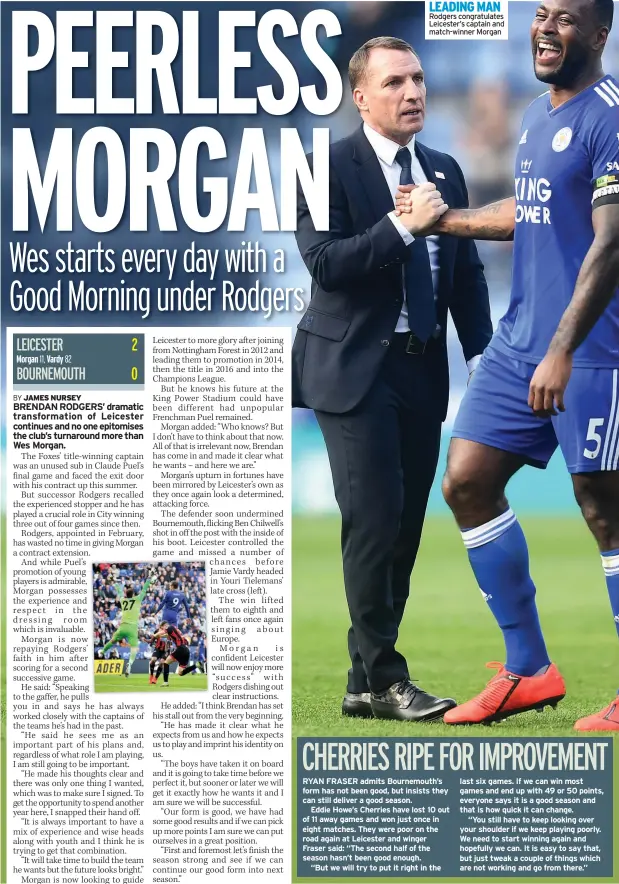  ??  ?? LEADING MAN Rodgers congratula­tes Leicester’s captain and match-winner Morgan